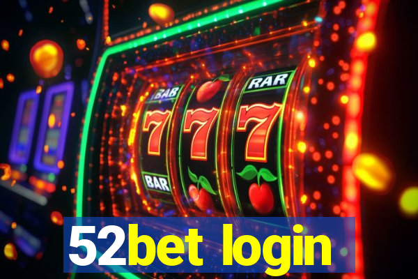 52bet login